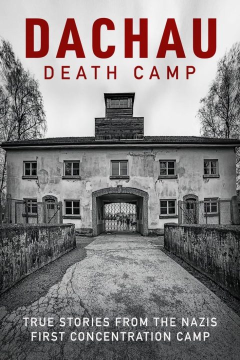 Dachau: Death Camp