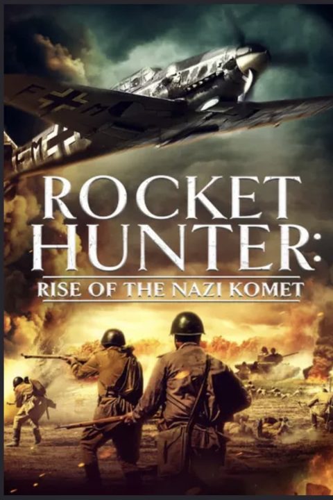 Rocket Hunter: Rise of the Nazi Komet