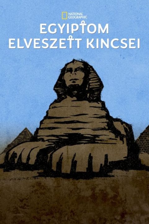 Poszter Egyiptom elveszett kincsei