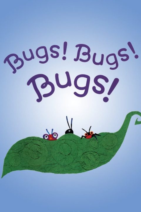 Bugs! Bugs! Bugs!