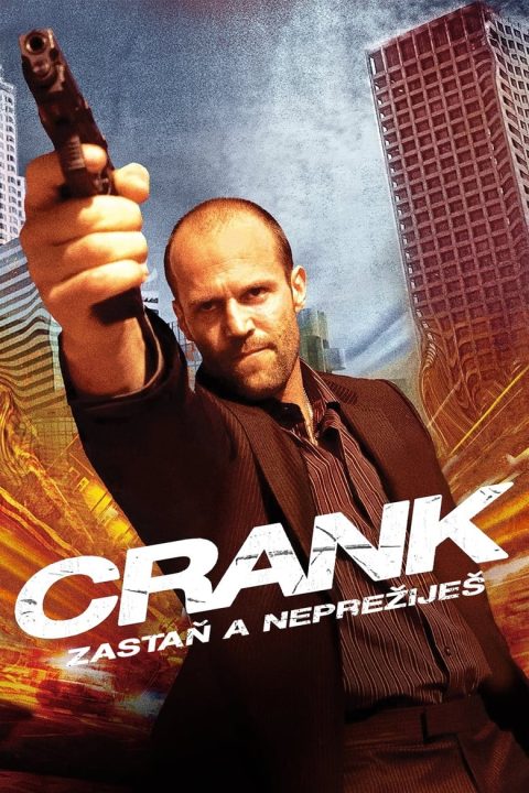 Crank: Zastaň a neprežiješ