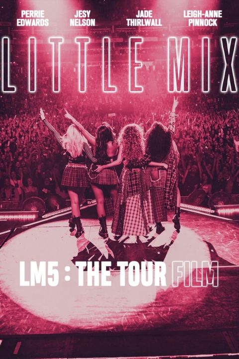 Plagát Little Mix: LM5: The Tour Film