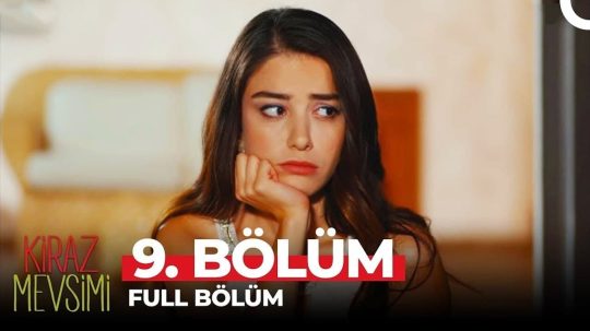 Kiraz Mevsimi - Odcinek 9