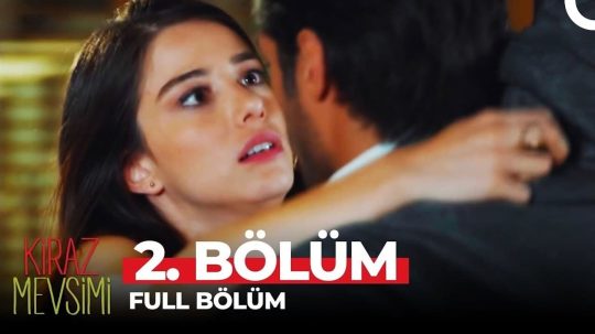 Kiraz Mevsimi - Odcinek 2