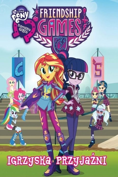 Plakat My Little Pony: Equestria Girls - Igrzyska Przyjaźni