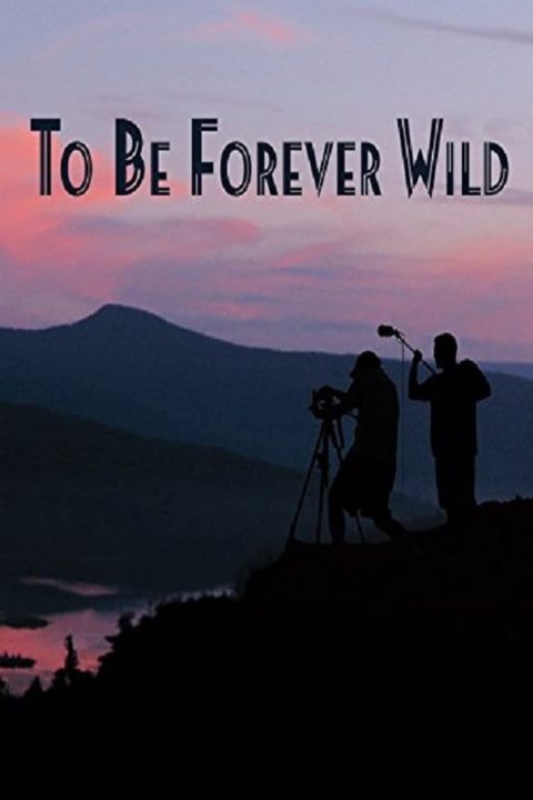 To Be Forever Wild