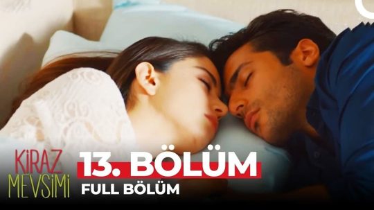 Kiraz Mevsimi - Odcinek 13