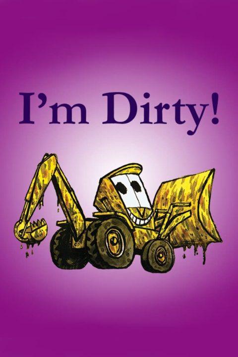 I'm Dirty!